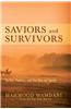 Saviors and Survivors: Darfur, Politics, and the War on Terror