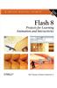 Flash 8: Projects for Learning Animation and Interactivity [With CD-ROM]