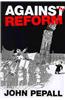 Against Reform