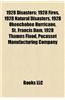 1928 Disasters: 1928 Fires, 1928 Natural Disasters, 1928 Okeechobee Hurricane, St. Francis Dam, 1928 Thames Flood, Pocasset Manufactur