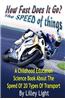 How Fast Does It Go? (the Speed of Things): A Childhood Education Science Book about the Speed of 20 Types of Transport
