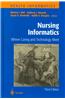 Nursing Informatics: Where Caring and Technology Meet