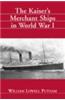 The Kaiser's Merchant Ships in World War I