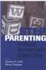 Stepparenting: Creating and Recreating Families in America Today