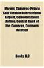 Moroni, Comoros: Prince Said Ibrahim International Airport, Comoro Islands Airline, Central Bank of the Comoros, Comores Aviation