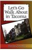 Let's Go Walk about in Tacoma