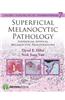 Superficial Melanocytic Pathology