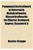 Pumpspeicherkraftwerk in Osterreich: Maltakraftwerke, Wasserkraftwerke Im Zillertal, Kraftwerk Kaprun, Kopswerk II