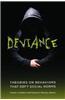 Deviance: Theories on Behaviors That Defy Social Norms