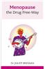 Menopause the Drug-Free Way