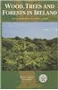 Wood, Trees and Forests in Ireland