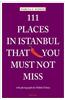 111 Places in Istanbul That You Must Not Miss