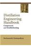 Distillation Engineering Handbook