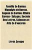 Famille de Barrau: Hippolyte de Barrau, Eugene de Barrau, Affaire Barrau - Solages, Societe Des Lettres, Sciences Et Arts de L'Aveyron