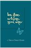 Be Free Where You are