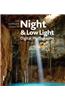 The Complete Guide to Night and Lowlight Digital Photography
