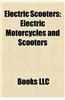 Electric Scooters: Electric Motorcycles and Scooters, Vectrix, Epeds, Sym Motors, History of Electric Motorcycles and Scooters