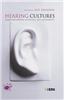 Hearing Cultures: Essays on Sound, Listening and Modernity