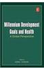 Millennium Development Goals And Health: A Global Perspective