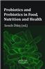 Probiotics and Prebiotics in Food, Nutrition and Health