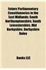Future Parliamentary Constituencies in the East Midlands