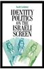 Identity Politics on the Israeli Screen