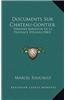 Documents Sur Chateau-Gontier: Premiere Baronnie de La Province D'Anjou (1883)