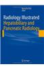 Radiology Illustrated: Hepatobiliary and Pancreatic Radiology