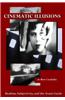 Cinematic Illusions: Realism, Subjectivity, and the Avant-Garde