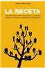 La Receta: Una Guia de Como Organizar Una Empresa Familiar y Hacerla Crecer Exitosamente?