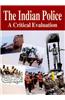 The Indian Police: A Critical Evaluation