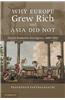Why Europe Grew Rich and Asia Did Not: Global Economic Divergence, 1600-1850