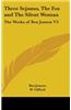Three Sejanus, the Fox and the Silent Woman: The Works of Ben Jonson V3