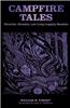 Campfire Tales: Ghoulies, Ghosties, and Long-Leggety Beasties