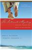The Intimate Mystery: Creating Strength and Beauty in Your Marriage
