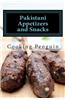Pakistani Appetizers and Snacks: 30 Authentic Pakistani Appetizer Recipes