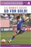 U.S. Women's Soccer: Go for Gold!