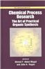 Chemical Process Research: The Art of Practical Organic Synthesis