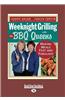 Weeknight Griilling with the BBQ Queens (Large Print 16pt)