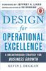 Design for Operational Excellence: A Breakthrough Strategy for Business Growth