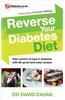 Reverse Your Diabetes Diet: Take Control of Type 2 Diabetes with 60 Quick-And-Easy Recipes