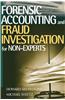 Forensic Accounting and Fraud Investigation for Non-experts