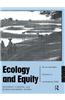 Ecology and Equity: The Use and Abuse of Nature in Contemporary India
