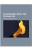 Electro-Magnetic Ore Separation