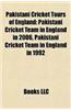 Pakistani Cricket Tours of England: Pakistani Cricket Team in England in 2006, Pakistani Cricket Team in England in 1992