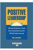 Positive Leadership (Large Print 16pt)