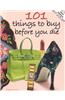 101 Things to Buy Before You Die