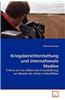 Kriegsberichterstattung Und Internationale Medien