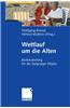 Wettlauf Um Die Alten: Bankmarketing Fur Die Zielgruppe 50plus
