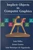 Implicit Objects in Computer Graphics